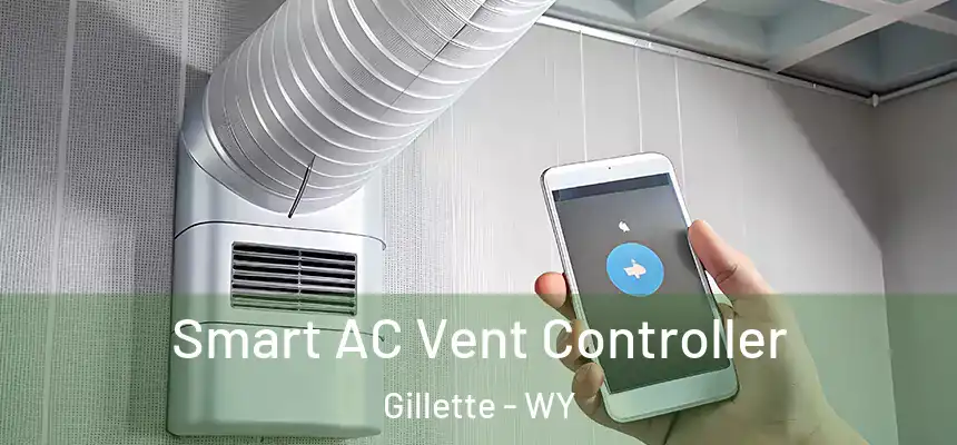  Smart AC Vent Controller Gillette - WY